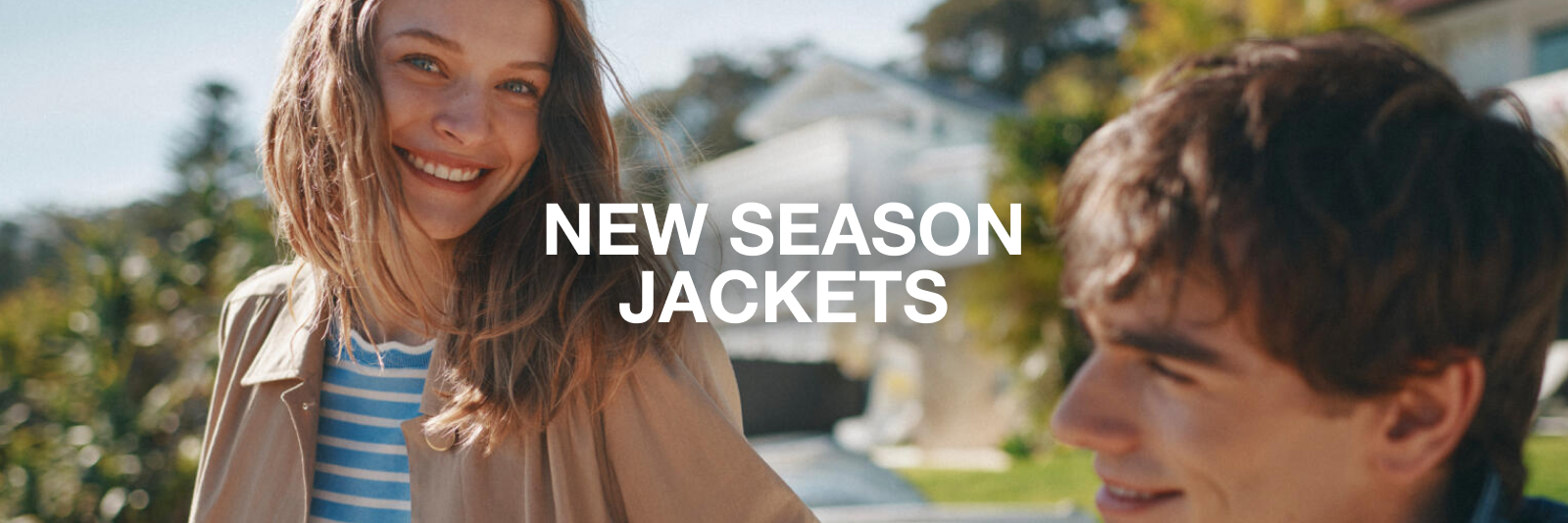New Season Jackets. Shop Now